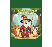 Arthur Goes on a Quest With Friends