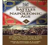 Arthur Griffiths Illustrated Battles of the Napoleonic Age-Volume 4: San Sebastian Arthur Griffiths Multicolor
