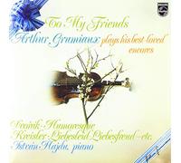 Arthur Grumiaux - To My Friends: Arthur Grumiaux Plays His Best Loved Encores [VINYL]