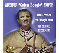 Arthur "Guitar Boogie" Smith - Here Comes The Boogie Man: The Original Recordings