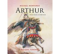 Arthur, High King of Britain by Michael Morpurgo (1995-04-15)