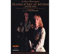 Arthur Honegger - Jeanne d'Arc au Bucher [DVD] [2007]