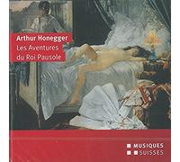 HONEGGER,A. Les Aventures Du Roi Paus (CD)