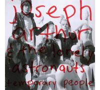 ARTHUR, JOSEPH & THE LONELY ASTRONAUTS - Temporary People [VINYL]