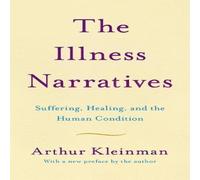 Arthur Kleinman Illness Narratives Paperback Book Arthur Kleinman Multicolor