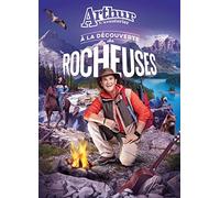 Arthur L'Aventurier a La Decouverte Des Rocheuses