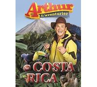 Arthur L'aventurier Au Costa Rica