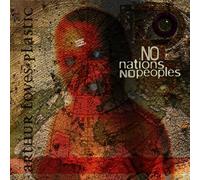 Arthur Loves Plastic - No Nations No Peoples