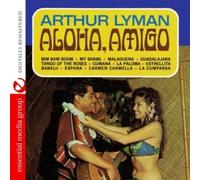 Arthur Lyman - Aloha, Amigo (Digitally Remastered)