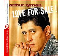 Arthur Lyman - Love For Sale (Digitally Remastered)