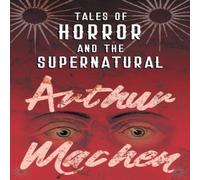 Arthur Machen Tales of Horror & the Supernatural Paperback Book Arthur Machen Multicolor