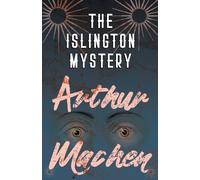 Arthur Machen The Islington Mystery Paperback Book Arthur Machen Multicolor