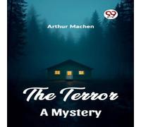 Arthur Machen The Terror A Mystery Paperback Book Arthur Machen Multicolor