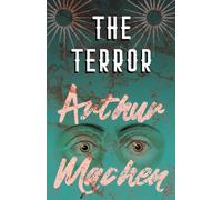 Arthur Machen The Terror - A Mystery Paperback Book Arthur Machen Multicolor