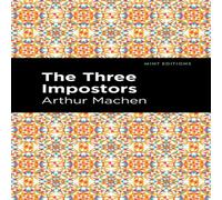 Arthur Machen The Three Impostors Hardcover Book Arthur Machen Multicolor