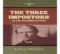 Arthur Machen The Three Impostors or The Transmutations Hardback Book Arthur Machen Multicolor