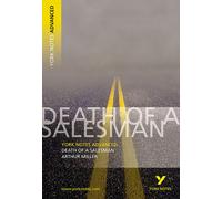 Death of a Salesman: York Notes Advanced everything you need to catch up, study and prepare for and 2023 and 2024 exams and assessments