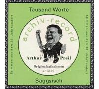 Arthur Preil - Tausend Worte Säggsisch Arthur Preil - Stimmen aus dem 20. Jahrhundert