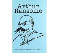 Arthur Ransome: A Bibliography (Winchester Bibliographies of 20th Century Writers)