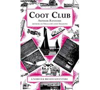 Coot Club: (Swallows And Amazons)