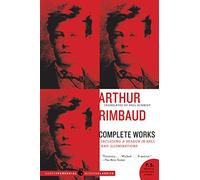 Arthur Rimbaud: Complete Works