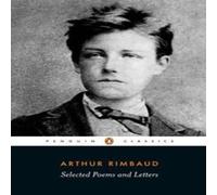 Arthur Rimbaud Selected Poems & Letters Paperback Book Arthur Rimbaud Multicolor
