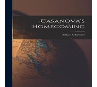 Arthur Schnitzler Casanova's Homecoming Hardcover Book Arthur Schnitzler Multicolor