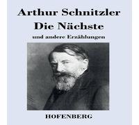 Arthur Schnitzler Die Nächste:und andere Erzählungen Paperback Book Arthur Schnitzler Multicolor