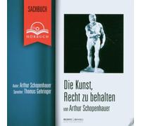 Arthur Schopenhauer - Die Kunst,Recht zu Behalten