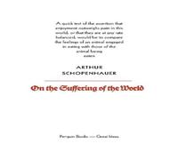 Arthur Schopenhauer On the Suffering of the World Paperback Book Arthur Schopenhauer Multicolor