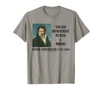 Arthur Schopenhauer Our Improvement We Need A Mirror Quote T-Shirt
