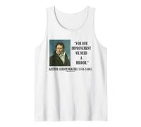 Arthur Schopenhauer Our Improvement We Need A Mirror Quote Tank Top