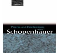 Arthur Schopenhauer Parerga & Paralipomena: Short Philosophical Essays Volume One Arthur Schopenhauer Multicolor