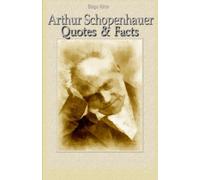 Arthur Schopenhauer: Quotes & Facts