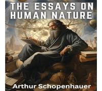 Arthur Schopenhauer The Essays On Human Nature Paperback Book Arthur Schopenhauer Multicolor