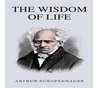 Arthur Schopenhauer The Wisdom of Life Paperback Book in White Arthur Schopenhauer White