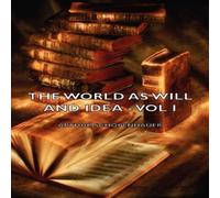 Arthur Schopenhauer The World as Will & Idea - Vol. I. Paperback Book Arthur Schopenhauer Multicolor