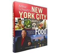 Arthur Schwartz's New York City Food:
