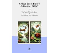 Arthur Scott Bailey Collection (LXX): Tale Nimble Deer Ladybug (Top Classics)