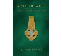 Arthur West and the Quest for Camelot