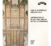 Arthur Wills - Great European Organs No.9: Ely Cathedral