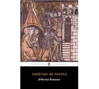 Arthurian Romances (Penguin Classics)