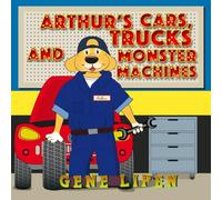 Arthur's Cars, Trucks and Monster Machines: 6 (Kids Books for Young Explorers)