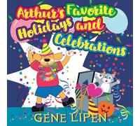 Arthur's Favorite Holidays and Celebrations: 10 (Kids Books for Young Explorers)