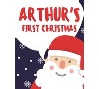 Arthur's First Christmas (Personalised Christmas Books!)