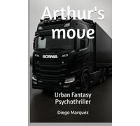 Arthur's move: Urban Fantasy Psychothriller (The Jack Edwards Saga)