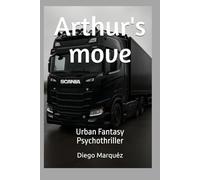 Arthur's move: Urban Fantasy Psychothriller (The Jack Edwards Saga)