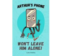 Arthur's Phone Won't Leave Him Alone