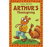 Arthur's Thanksgiving (Arthur Adventure Series) by Brown, Marc (1984) Paperback