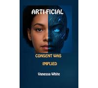 ARTI-FICIAL Consent Was Implied